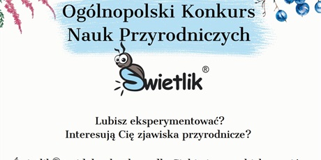 Powiększ grafikę: Ogólnopolski konkurs nauk przyrodniczych "Świetlik"